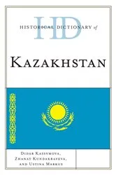 Book cover of Historical Dictionary of Kazakhstan by Didar Kassymova
