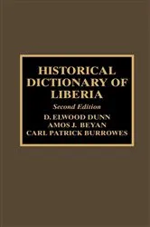 Book cover of Historical Dictionary of Liberia (2nd ed.) by Elwood D. Dunn