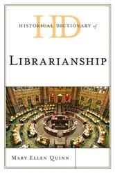 Book cover of Historical Dictionary of Librarianship by Mary Ellen Quinn