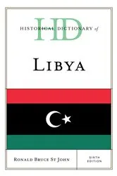 Book cover of Historical Dictionary of Libya (6th ed.) by Ronald Bruce St John