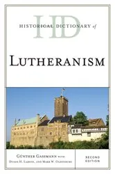 Book cover of Historical Dictionary of Lutheranism (2nd ed.) by Günther Gassmann