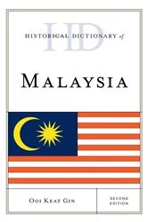 Book cover of Historical Dictionary of Malaysia (2nd ed.) by Ooi Keat Gin