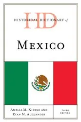 Book cover of Historical Dictionary of Mexico (3rd ed.) by Ryan Alexander