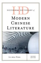 Book cover of Historical Dictionary of Modern Chinese Literature (2nd ed.) by Li-hua Ying
