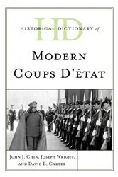 Book cover of Historical Dictionary of Modern Coups d'état by John J. Chin