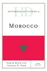 Book cover of Historical Dictionary of Morocco (3rd ed.) by Aomar Boum