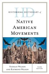 Book cover of Historical Dictionary of Native American Movements (3rd ed.) by Nathan Wilson