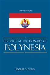 Book cover of Historical Dictionary of Polynesia (3rd ed.) by Robert D. Craig