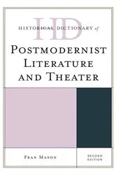 Book cover of Historical Dictionary of Postmodernist Literature and Theater (2nd ed.) by Fran Mason