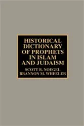 Book cover of Historical Dictionary of Prophets in Islam and Judaism by Scott B. Noegel