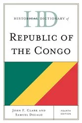 Book cover of Historical Dictionary of Republic of the Congo (4th ed.) by John F. Clark