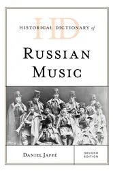 Book cover of Historical Dictionary of Russian Music (2nd ed.) by Daniel Jaffé