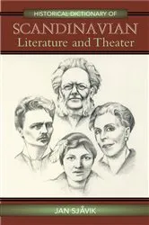 Book cover of Historical Dictionary of Scandinavian Literature and Theater by Jan Sjåvik