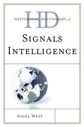 Book cover of Historical Dictionary of Signals Intelligence by Nigel West