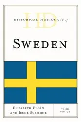 Book cover of Historical Dictionary of Sweden (3rd ed.) by Elisabeth Elgán