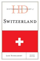 Book cover of Historical Dictionary of Switzerland (2nd ed.) by Leo Schelbert