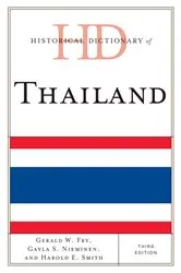 Book cover of Historical Dictionary of Thailand (3rd ed.) by Gerald W. Fry
