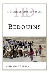 Book cover of Historical Dictionary of the Bedouins by Muhammad Suwaed