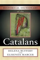 Book cover of Historical Dictionary of the Catalans by Helena Buffery