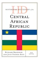 Book cover of Historical Dictionary of the Central African Republic by Richard Bradshaw