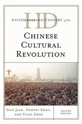 Book cover of Historical Dictionary of the Chinese Cultural Revolution (2nd ed.) by Guo Jian