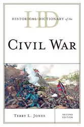 Book cover of Historical Dictionary of the Civil War (2nd ed.) by Terry L. Jones