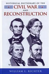 Book cover of Historical Dictionary of the Civil War and Reconstruction by William L. Richter