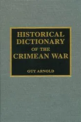 Book cover of Historical Dictionary of the Crimean War by Guy Arnold