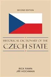 Book cover of Historical Dictionary of the Czech State (2nd ed.) by Rick Fawn