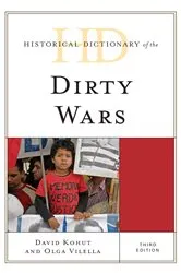 Book cover of Historical Dictionary of the Dirty Wars (3rd ed.) by David Kohut