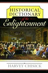 Book cover of Historical Dictionary of the Enlightenment by Harvey Chisick