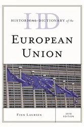 Book cover of Historical Dictionary of the European Union by Finn Laursen