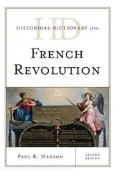 Book cover of Historical Dictionary of the French Revolution (2nd ed.) by Paul R. Hanson