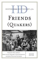 Book cover of Historical Dictionary of the Friends (Quakers) (2nd ed.) by Margery Post Abbott
