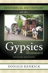 Book cover of Historical Dictionary of the Gypsies (Romanies) (2nd ed.) by Donald Kenrick