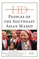 Book cover of Historical Dictionary of the Peoples of the Southeast Asian Massif (2nd ed.) by Jean Michaud