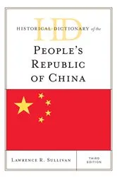 Book cover of Historical Dictionary of the People's Republic of China (3rd ed.) by Lawrence R. Sullivan