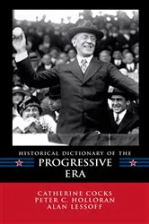 Book cover of Historical Dictionary of the Progressive Era by Catherine Cocks