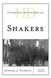 Book cover of Historical Dictionary of the Shakers (2nd ed.) by Stephen J. Paterwic
