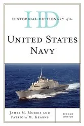 Book cover of Historical Dictionary of the United States Navy (2nd ed.) by James M. Morris