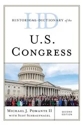 Book cover of Historical Dictionary of the U.S. Congress (2nd ed.) by Michael J. Pomante