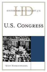 Book cover of Historical Dictionary of the U.S. Congress by Scot Schraufnagel