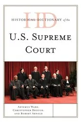 Book cover of Historical Dictionary of the U.S. Supreme Court by Artemus Ward