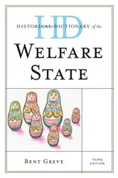 Book cover of Historical Dictionary of the Welfare State (3rd ed.) by Bent Greve