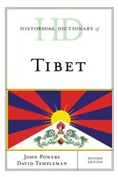 Book cover of Historical Dictionary of Tibet (2nd ed.) by John Powers
