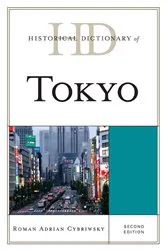 Book cover of Historical Dictionary of Tokyo (2nd ed.) by Roman Cybriwsky