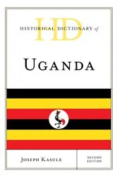 Book cover of Historical Dictionary of Uganda (2nd ed.) by Joseph Kasule