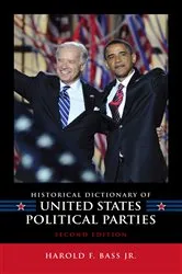 Book cover of Historical Dictionary of United States Political Parties (2nd ed.) by Harold F. Bass
