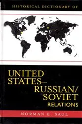 Book cover of Historical Dictionary of United States-Russian/Soviet Relations by Norman E. Saul