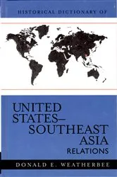 Book cover of Historical Dictionary of United States-Southeast Asia Relations by Donald E. Weatherbee